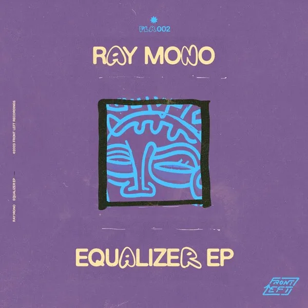 Ray Mono - Equalizer [Front Left Recordings]