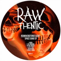 Removebeforeflight - Space Gang EP [Rawthentic]
