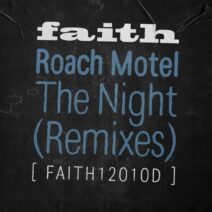 Roach Motel - The Night (Remixes) [Faith]