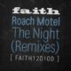 Roach Motel - The Night (Remixes) [Faith]