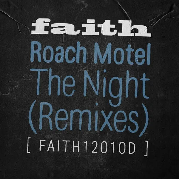Roach Motel - The Night (Remixes) [Faith]