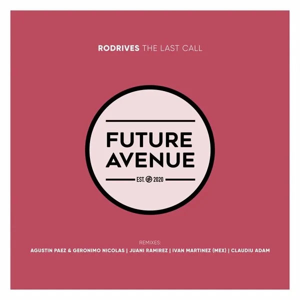 Rodrives - The Last Call (Remixes) [Future Avenue]