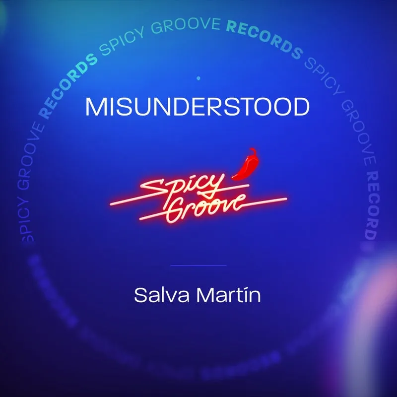 Salva Martin - Misunderstood [Spicy Groove]