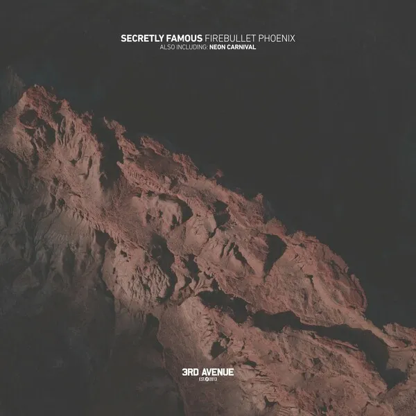 Secretly Famous - Firebullet Phoenix [3rd Avenue]