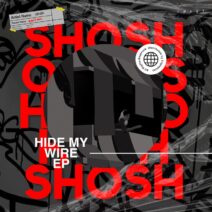Shosho - Hide My Wire EP [IWANT Music]