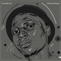 Shredder SA - Mfana Seshego [&Maru Records]
