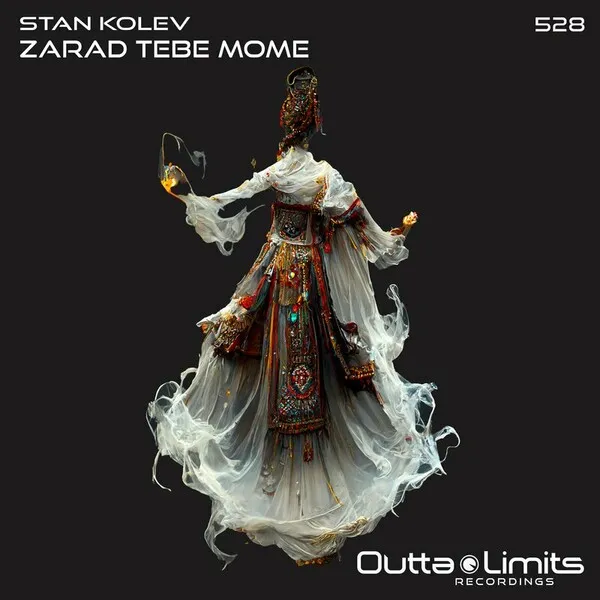 Stan Kolev - Zarad Tebe Mome [Outta Limits]