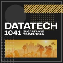 Sugartrane - Travel To LA [DataTech]
