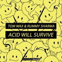Tom Wax, Rummy Sharma - Acid Will Survive [Phuture Wax Records]
