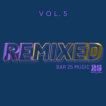 VA - Bar 25 Music_ Remixed Vol.5 [Bar 25 Music]
