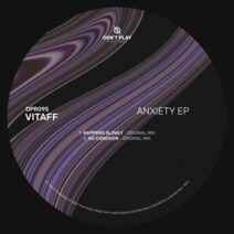 Vitaff - Anxiety EP [Don't Play Recordings]