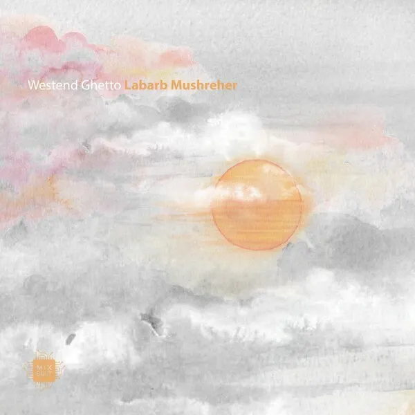 Westend Ghetto - Labarb Mushreher [MixCult Digital]