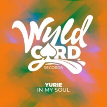 Yurie (CA) - In My Soul [WyldCard]