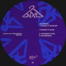 guerrA. - Make It Dub EP [What NxT]
