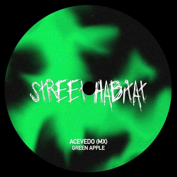 ACEVEDO (MX) - Green Apple [Street Habitat]