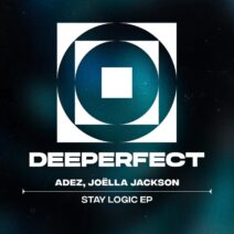 ADEZ (NL), Joëlla Jackson - Stay Logic EP [Deeperfect]