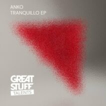ANKO (DE) - Tranquillo EP [Great Stuff Talents]