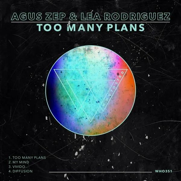 Agus Zep, Lea Rodriguez - Too Many Plans [Whoyostro]
