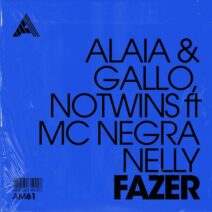 Alaia & Gallo, Notwins - Fazer [Adesso Music]