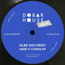 Alek Soltirov - Here It Comes EP [Dobar House Gruv]
