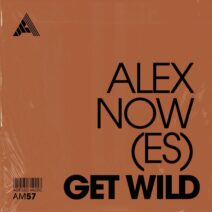 Alex Now (ES) - Get Wild [Adesso Music]