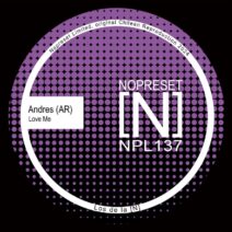 Andres (Ar) - Love Me [NOPRESET Limited]