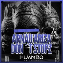 Arnau Ariza - Don´t Stopz [Huambo Records]