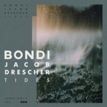 BONDI, Jacob Drescher - Tides (Club Rework) [JUNA POLY]