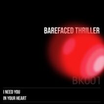 Barefaced Thriller - I Need You : In Your Heart [Barefaced Killers]