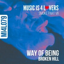 Broken Hill - Way Of Being [Music is 4 Lovers]