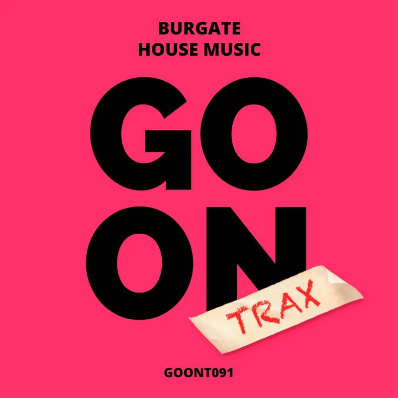 Burgate - House Music [Go On Trax]