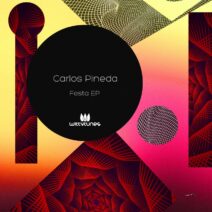 Carlos Pineda - Festa EP [Witty Tunes]