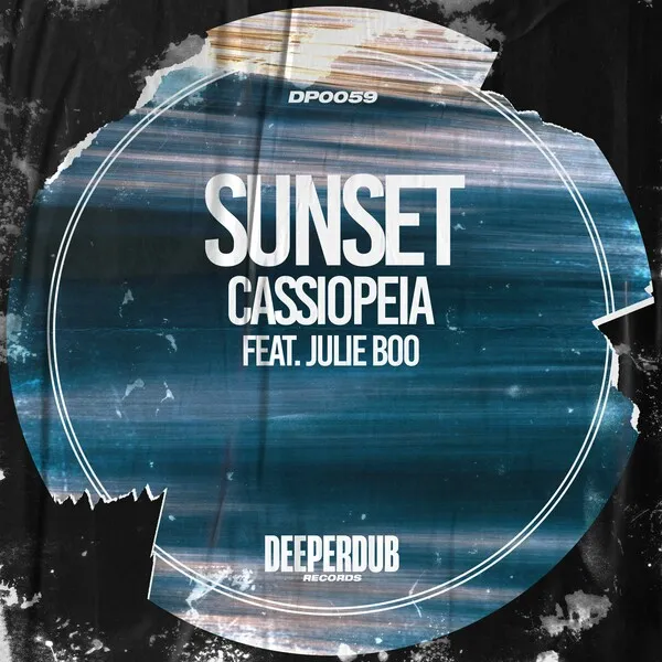 Cassiopeia, Julie Boo - Sunset [deeperdub]
