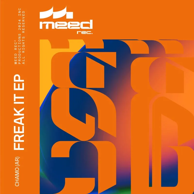 Chamo (AR) - Freak It EP [Meed Records]