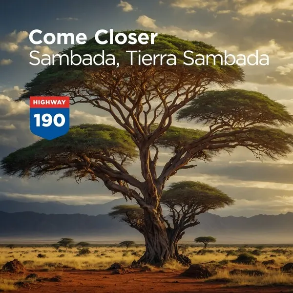 Come Closer - Sambada, Tierra Sambada [Highway Records]