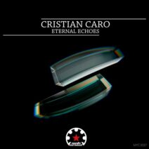 Cristian Caro - Eternal Echoes [Mystic Carousel Records]