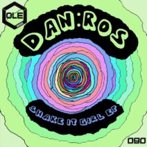 DAN.ROS - Shake It Girl EP [Ole Groove]