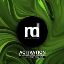 DJ Lutique, Stas Underhill - Activation [Muse Department]