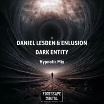 Daniel Lesden, Enlusion - Dark Entity (Hypnotic Mix) [Forescape Digital]