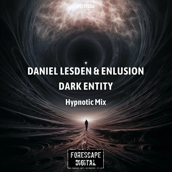 Daniel Lesden, Enlusion - Dark Entity (Hypnotic Mix) [Forescape Digital]