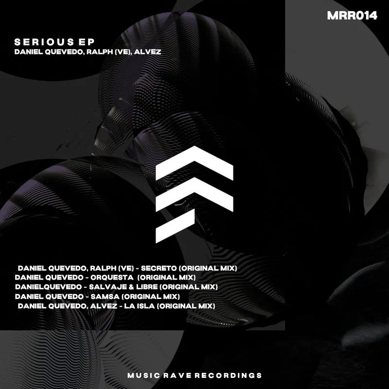 Daniel Quevedo, Ralph (VE), Alvez - Serious EP [Music Rave Recordings]