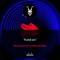 Dave Seaman, Shola Phillips - Hold On [Selador]