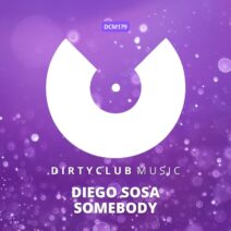 Diego Sosa - Somebody [Dirtyclub Music]