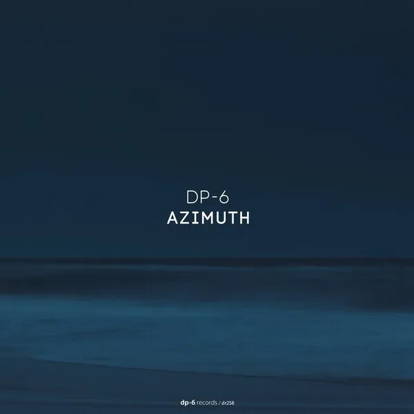 Dp-6 - Azimuth [DP-6 Records]