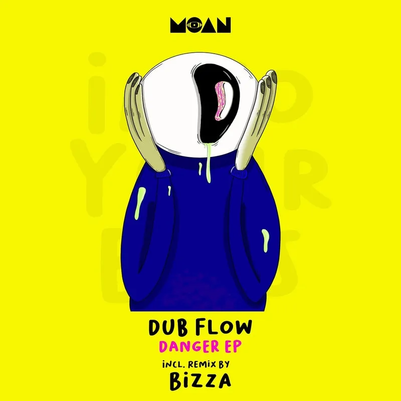 Dub Flow - Danger EP [Moan]