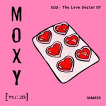 Edd - The Love Doctor EP [Moxy Muzik]
