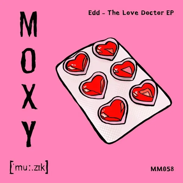Edd - The Love Doctor EP [Moxy Muzik]