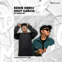 Eddie Merci, Sout Garcia - Ey Pappy EP [Duff Music]