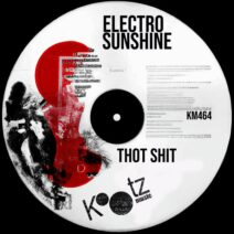 Electro Sunshine - Thot Shit [Kootz Music]