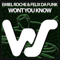 Emiel Roche, Felix Da Funk - Wont You Know [World Sound]